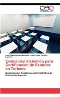 Evaluación Sistémica para Certificación de Estudios en Turismo