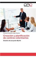 Creacion y Planificacion de Centros Veterinarios: (Spanish)