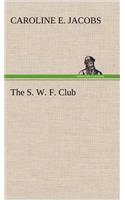 S. W. F. Club
