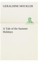 A Tale of the Summer Holidays