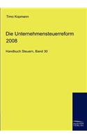 Die Unternehmensteuerreform 2008