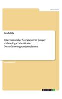 Internationaler Markteintritt junger technologieorientierter Dienstleistungsunternehmen