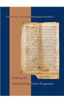 Katalog Der Fruhmittelalterlichen Fragmente Der Universitats- Und Landesbibliothek Dusseldorf