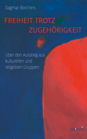 Freiheit Trotz Zugehörigkeit