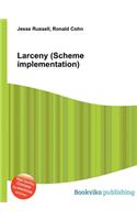 Larceny (Scheme Implementation): (English)