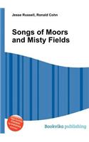 Songs of Moors and Misty Fields: (English)
