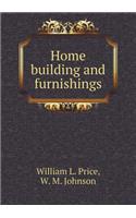 Home building and furnishings