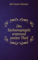 Des Sachsenspiegels ersterund zweiter Theil.