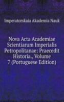 Nova Acta Academiae Scientiarum Imperialis Petropolitanae: Praecedit Historia., Volume 7 (Portuguese Edition)