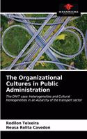 Organizational Cultures in Public Administration
