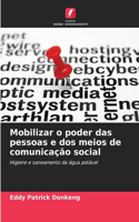 Mobilizar o poder das pessoas e dos meios de comunicação social