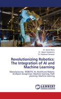 Revolutionizing Robotics
