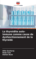 thyroïdite auto-immune comme cause de dysfonctionnement de la thyroïde