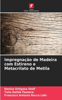 Impregnação de Madeira com Estireno e Metacrilato de Metila