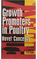 Growth Promoters In Poultry : Novel Concepts