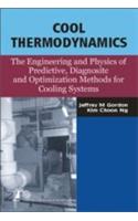 Cool Thermodynamics (The Engineering And Physics Of Predictive, Diagnostic And Optimization Methods For Cooling Systems)