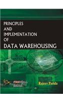 Principles and Implementation of Datawarehousing