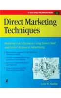 Direct Marketing Techniques : Building Your Business Using Direct Mail & Direct Response Advertising