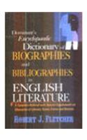 Dominant's Encyclopaedic Dictionary of Biographies and Bibliographies in English Literature: A Complete Referal With Special Supplements On Glossaries ... Forms and Devices (Set Of 2 Vols.) (Reprint)