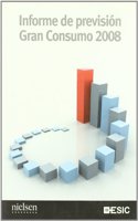 Informe de prevision Gran Consumo 2008 (Libros profesionales) (Spanish Edition)