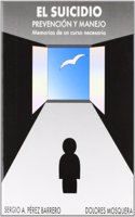 El suicidio. Prevencion y manejo: Memorias de un curso necesario