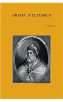 Gratia Et Certamen: The Relationship Between Grace and Free Will in the Discussion of Augustine with the So-Called Semipelagians