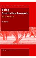 Doing Qualitative Research: Praxis of Method