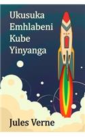 Ukusuka Emhlabeni Kube Yinyanga: From the Earth to the Moon, Zulu edition