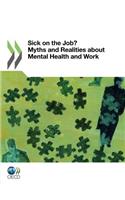 Mental Health and Work Sick on the Job?