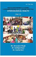 Health Empowerment Of Women A Desirable Strategy In 21st Century Hospitals - Volume -II Gynecological Health 2nd