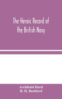 The Heroic Record of the British Navy