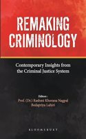 Remaking Criminology: Contemporary Insights from the Criminal Justice System