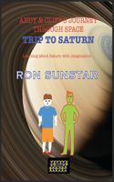 Andy and Cliff's Journey Through Space - Trip to Saturn