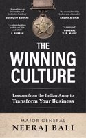 The Winning Culture: Lessons from the Indian Army to Transform Your Business