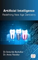 Artificial Intelligence: Redefining New Age Dentistry