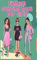 Fashion Coloring Book for Girls: Fabulous Designs for Girls and Teens Ages 8-12 Gorgeous Coloring Pages with Beauty and Fun Fashion Style, Cute Dress Up Activity Book