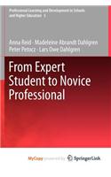 From Expert Student to Novice Professional