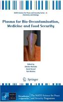 Plasma for Bio-Decontamination, Medicine and Food Security