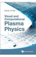 Visual and Computational Plasma Physics