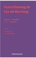Physical Climatology for Solar and Wind Energy