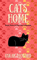 Cats Home: A Touching Feline Tale of Courage and Belief