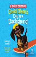 David Dixon's Day as a Dachshund: (2 Class Critters)