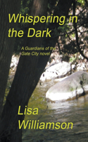 Whispering in the Dark: (Guardians of the Gate City Side Stories)