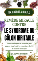 Dr. Barbara O'Neill, Remède Miracle Contre Le Syndrome Du Côlon Irritable
