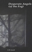 Desperate Angels (of the Fog)