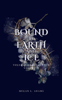 Bound by Earth and Ice