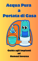 Acqua Pura a Portata di Casa