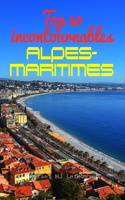 Top 50 des incontournables des Alpes-Maritimes