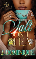 Salt Don't Go In Tea: An African American Romance(1 Salt Don't Go in Tea)