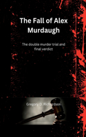Fall of Alex Murdaugh
